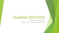Rückblick 2014/2015 Lehrproben und Abschlussfotos Vorarlberg – Tirol – Steiermark – Kärnten - Wien.