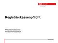 06. April 2016 Registrierkassenpflicht Mag. Alfons Boschitz Finanzamt Klagenfurt.