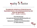 Europäische Initiative zur Entwicklung von Qualitätskriterien in der Arbeitsassistenz aus der Sicht der Beteiligten: QUIP – Quality in practice Charlotte.
