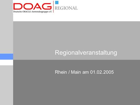 Regionalveranstaltung Rhein / Main am 01.02.2005.