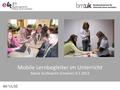 Mobile Lernbegleiter im Unterricht Maria Gutknecht-Gmeiner, 9.1.2013.