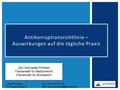 14467 PotsdamTel.: 0331/27 57 0-19 Kurfürstenstraße 31Mail: Antikorruptionsrichtlinie – Auswirkungen auf die tägliche Praxis.