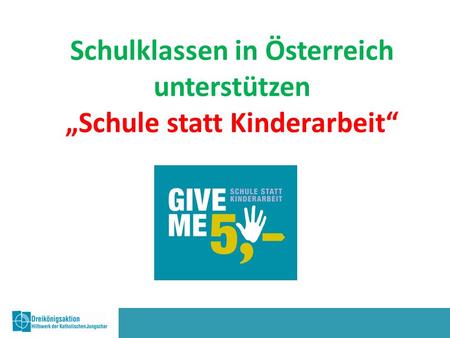Schulklassen in Österreich unterstützen „Schule statt Kinderarbeit“