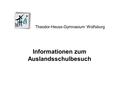Informationen zum Auslandsschulbesuch Theodor-Heuss-Gymnasium Wolfsburg.