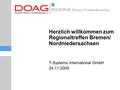 Bremen/Nordniedersachsen Herzlich willkommen zum Regionaltreffen Bremen/ Nordniedersachsen T-Systems International GmbH 24.11.2005.