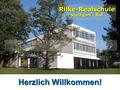 Herzlich Willkommen! Rilke-Realschule Stuttgart - Rot.