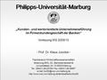 WS 2005/2006 Prof. Dr. Klaus Juncker 1 Philipps-Universität-Marburg „ Kunden - und wertorientierte Unternehmensführung im Firmenkundengeschäft der Banken“