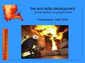 fire and skills development - from talent to profession - fire & skills development Präsentation: AUE 3000.