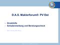 D.A.S. Maklerforum® PV Ost - Direkthilfe -Schadenmeldung und Beratungsscheck -Elke Herzog (RS Wien)