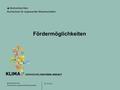 Seite 1 26.11.2014 Fördermöglichkeiten. Seite 2 26.11.2014 Agenda 1.Förderprogramme betreut durch den Projektträger Jülich 2.DAS Deutsche Anpassungsstrategie.