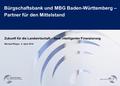 Folie 1 Bürgschaftsbank und MBG Baden-Württemberg – Partner für den Mittelstand Zukunft für die Landwirtschaft – dank intelligenter Finanzierung Michael.