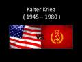 Kalter Krieg ( 1945 – 1980 ) VS..