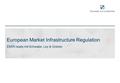 European Market Infrastructure Regulation EMIR-ready mit Schwabe, Ley & Greiner.
