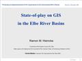 R.M. Hiemcke 1 State-of-play on GIS in the Elbe River Basins Ramon M. Hiemcke Workshop on Implementation of GIS requirements in the international River.