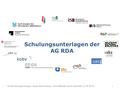 Schulungsunterlagen der AG RDA Vertretungen der Öffentlichen Bibliotheken AG RDA Schulungsunterlagen – Modul 5B.05: Anhang J | PICA DNB/ZDB | Stand: 10.03.2016.