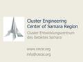 Cluster Engineering Center of Samara Region Cluster Entwicklungszentrum des Gebietes Samara