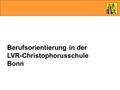 Berufsorientierung in der LVR-Christophorusschule Bonn.