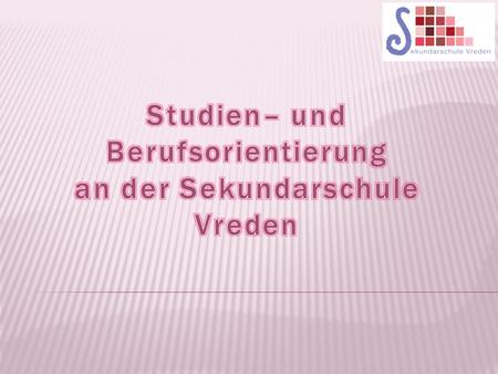 Berufswahlorientierung  Durch das Landesvorhaben „Kein Abschluss ohne Anschluss“ ist der Übergang von der Schule in den Beruf in NRW systematischer.