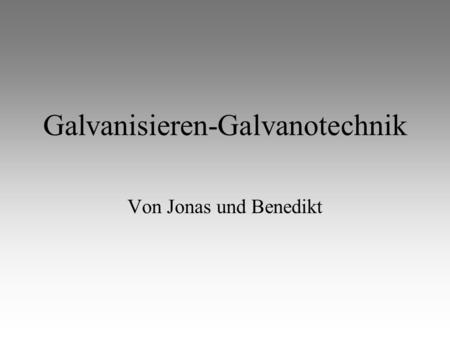 Galvanisieren-Galvanotechnik
