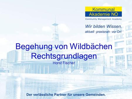 Begehung von Wildbächen Rechtsgrundlagen Horst Fischer.