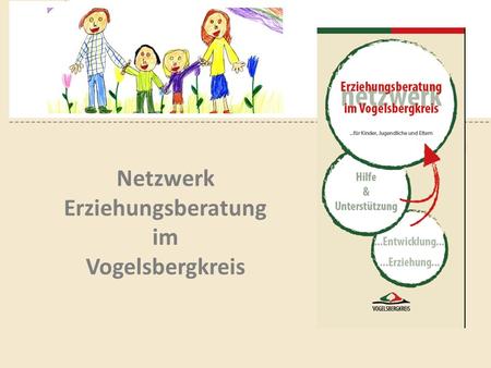 NETZWERK ERZIEHUNGSBERATUNG Netzwerk Erziehungsberatung im Vogelsbergkreis.