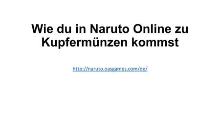 Wie du in Naruto Online zu Kupfermünzen kommst
