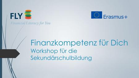 Finanzkompetenz für Dich Workshop für die Sekundärschulbildung.