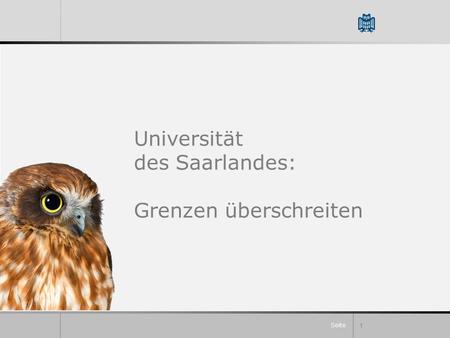Seite 1 Universität des Saarlandes: Grenzen überschreiten.