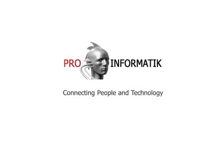 Connecting People and Technology. Firmengründung Die erste Firmengründung der heutigen HCM Group wurde bereits 1992 ins Leben gerufen. Die Pro Informatik.