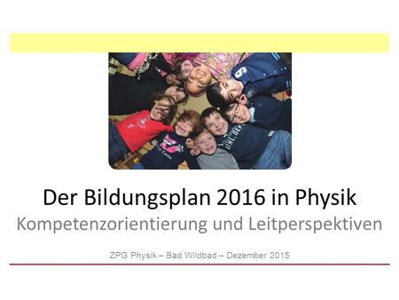 ZPG Physik – Bad Wildbad – Dezember 2015