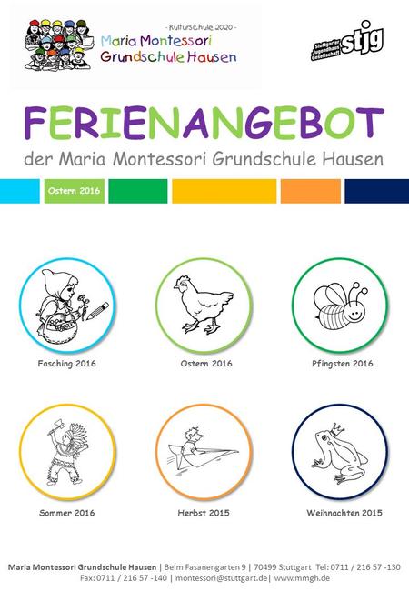 Maria Montessori Grundschule Hausen | Beim Fasanengarten 9 | Stuttgart Tel: 0711 / Fax: 0711 / |