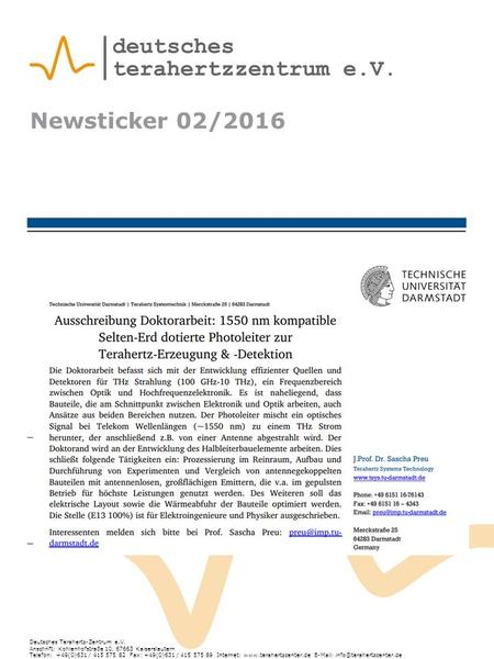 Newsticker 02/2016 Deutsches Terahertz-Zentrum e.V. Anschrift: Kohlenhofstraße 10, Kaiserslautern Telefon: +49(0)631 / Fax: +49(0)631.