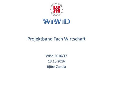 Projektband Fach Wirtschaft WiSe 2016/ Björn Zakula.