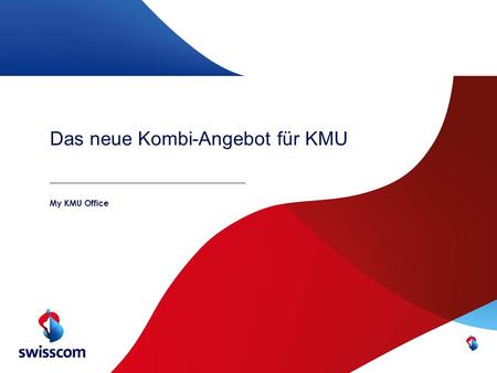 Das neue Kombi-Angebot für KMU My KMU Office. Die Schweiz ist ein KMU-Land Über 300’000 KMU bilden das Rückgrat der CH Wirtschaft Der Schweizer KMU Sektor: