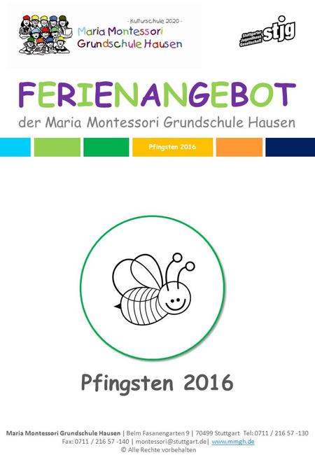 Maria Montessori Grundschule Hausen | Beim Fasanengarten 9 | Stuttgart Tel: 0711 / Fax: 0711 / |