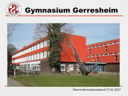 Gymnasium Gerresheim Elterninformationsabend 17.01.2017.