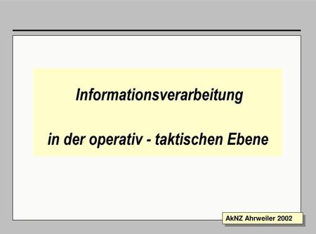 Informationsverarbeitung in der operativ - taktischen Ebene