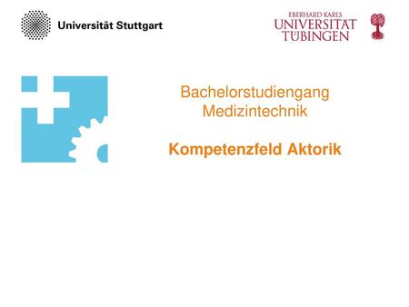 Bachelorstudiengang Medizintechnik Kompetenzfeld Aktorik