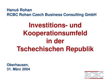 Investitions- und Kooperationsumfeld in der Tschechischen Republik
