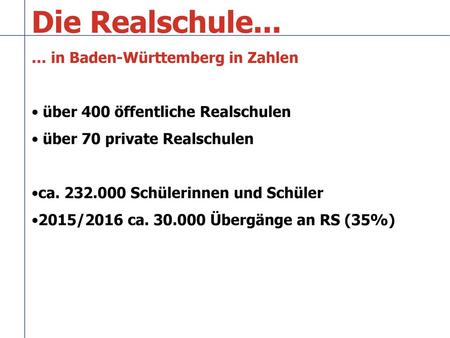 Die Realschule... … in Baden-Württemberg in Zahlen