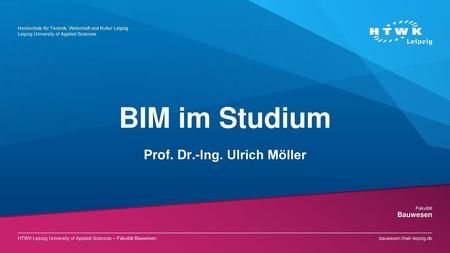 BIM im Studium Prof. Dr.-Ing. Ulrich Möller