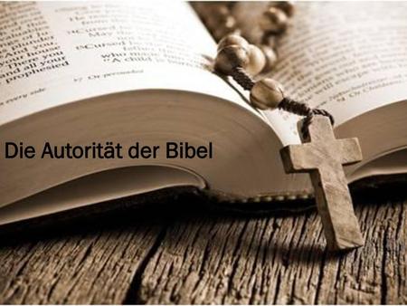 Die Autorität der Bibel