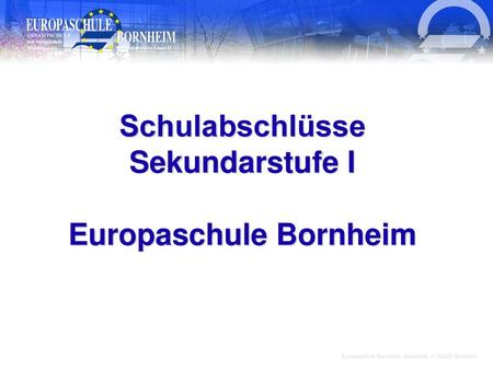 Schulabschlüsse Sekundarstufe I Europaschule Bornheim