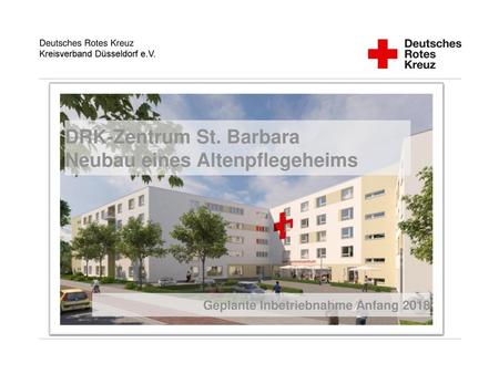 DRK-Zentrum St. Barbara Neubau eines Altenpflegeheims