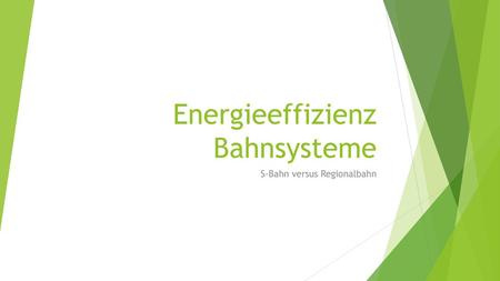 Energieeffizienz Bahnsysteme