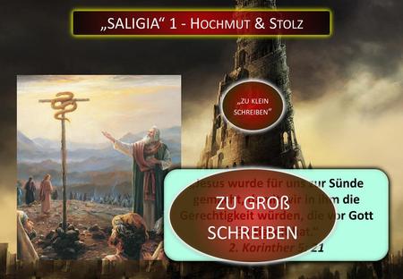 „SALIGIA“ 1 - Hochmut & Stolz
