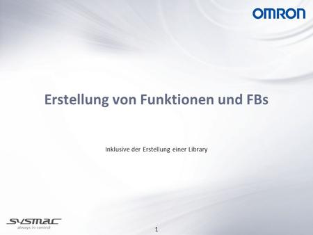 1 Erstellung von Funktionen und FBs Inklusive der Erstellung einer Library.