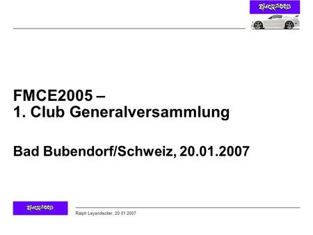 FMCE2005 – 1. Club Generalversammlung