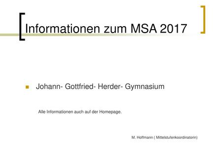Informationen zum MSA 2017 Johann- Gottfried- Herder- Gymnasium