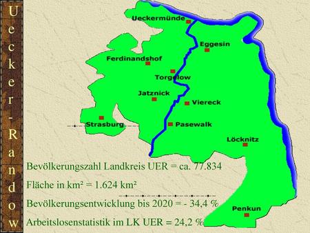 Uecker - Randow Bevölkerungszahl Landkreis UER = ca